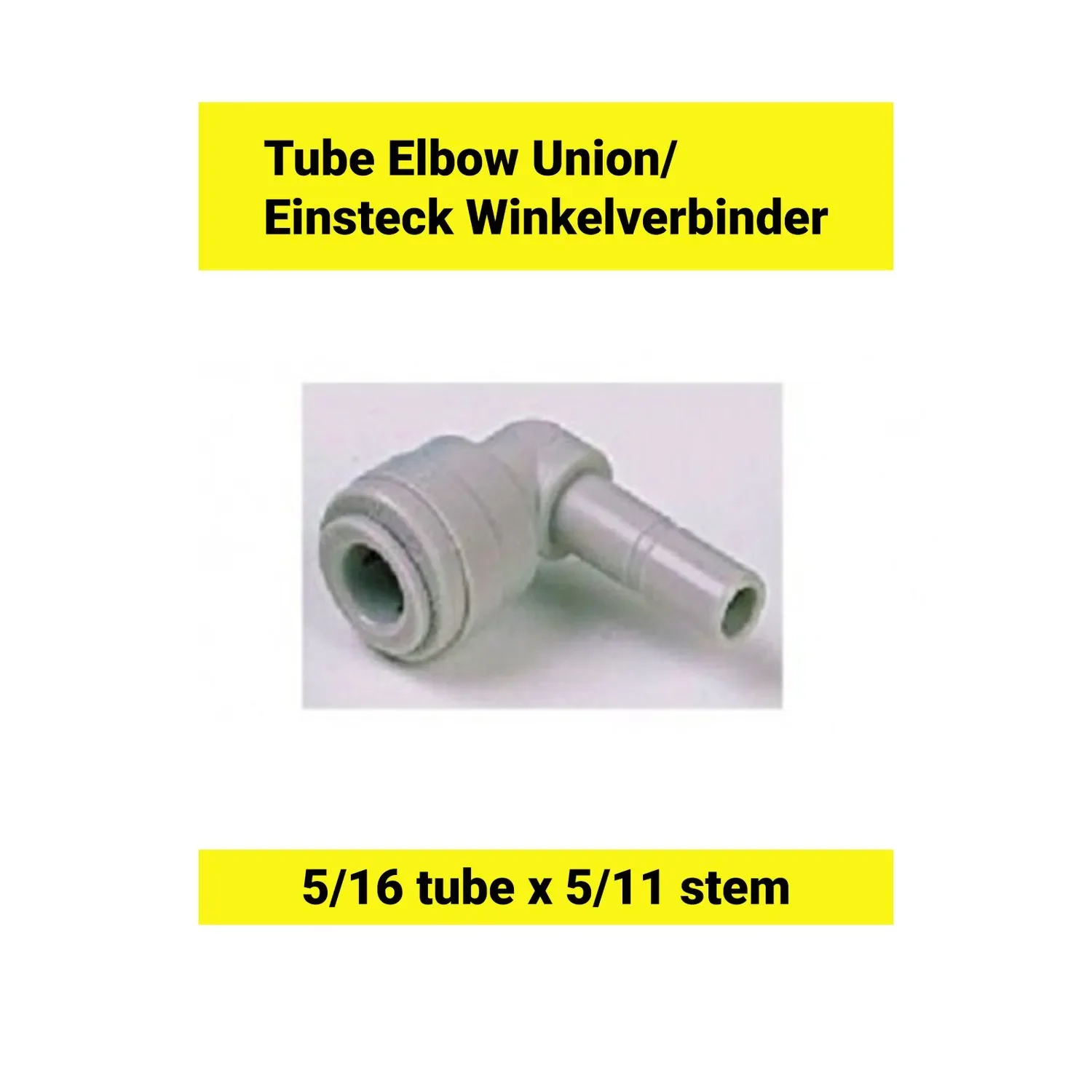 Einsteck Winkelverbinder 5/16tube x 5/16stem